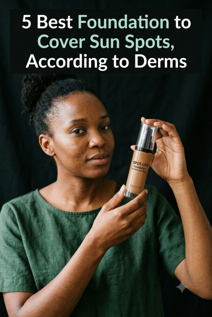 Best Foundation to Cover Sun Spots